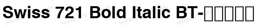 Swiss 721 Bold Italic BT字体转换